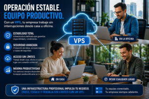 empresa trabajando eficiente VPS acceso remoto estabilidad crecimiento negocio